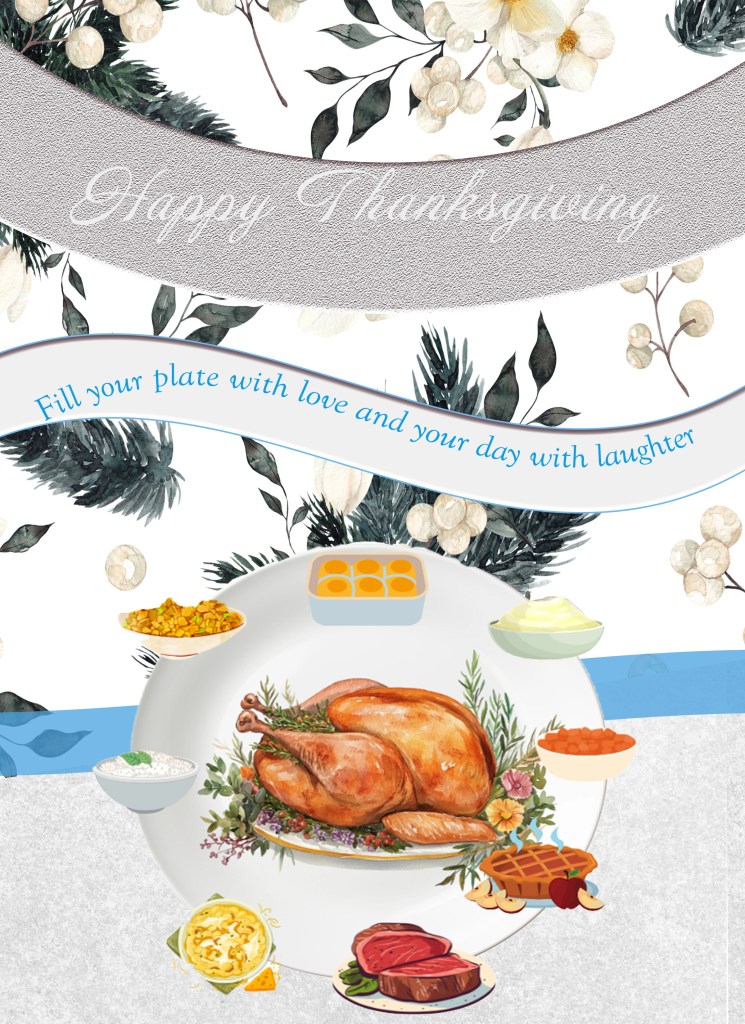 Happy Thanksgiving graphic with Thanksgiving dinner as the theme. It includes a turkey followed by popular side dishes that are placed artistically around a plate. A seasonal background tops its off.