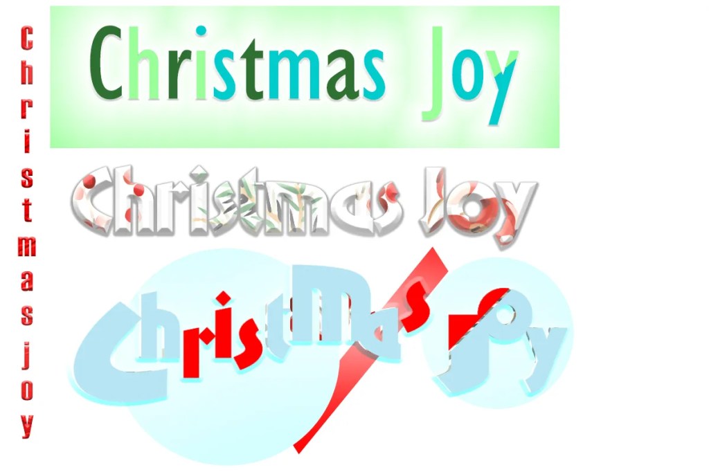 Christmas graphic featuring different text options. One is emboss with highlight around the text. The next one has a Christmas background, Third one is multicolored, featuring circles and rectangle in back as accent pieces. The last one is positioned vertically.