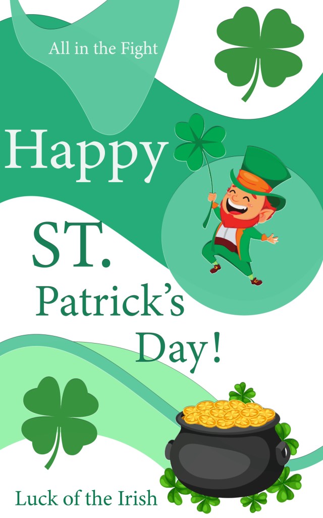 A happy St. Patrick's Day graphic featuring 2 four leave clovers, a leprechaun holding a three leaf clover, and a pot of gold