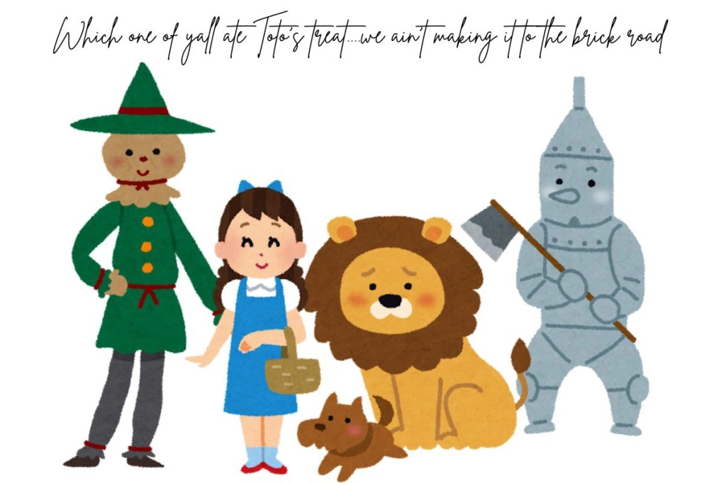 A graphic featuring Wizard of Oz. Dorothy, tin man, scarecrow, cowardly lion and toto.